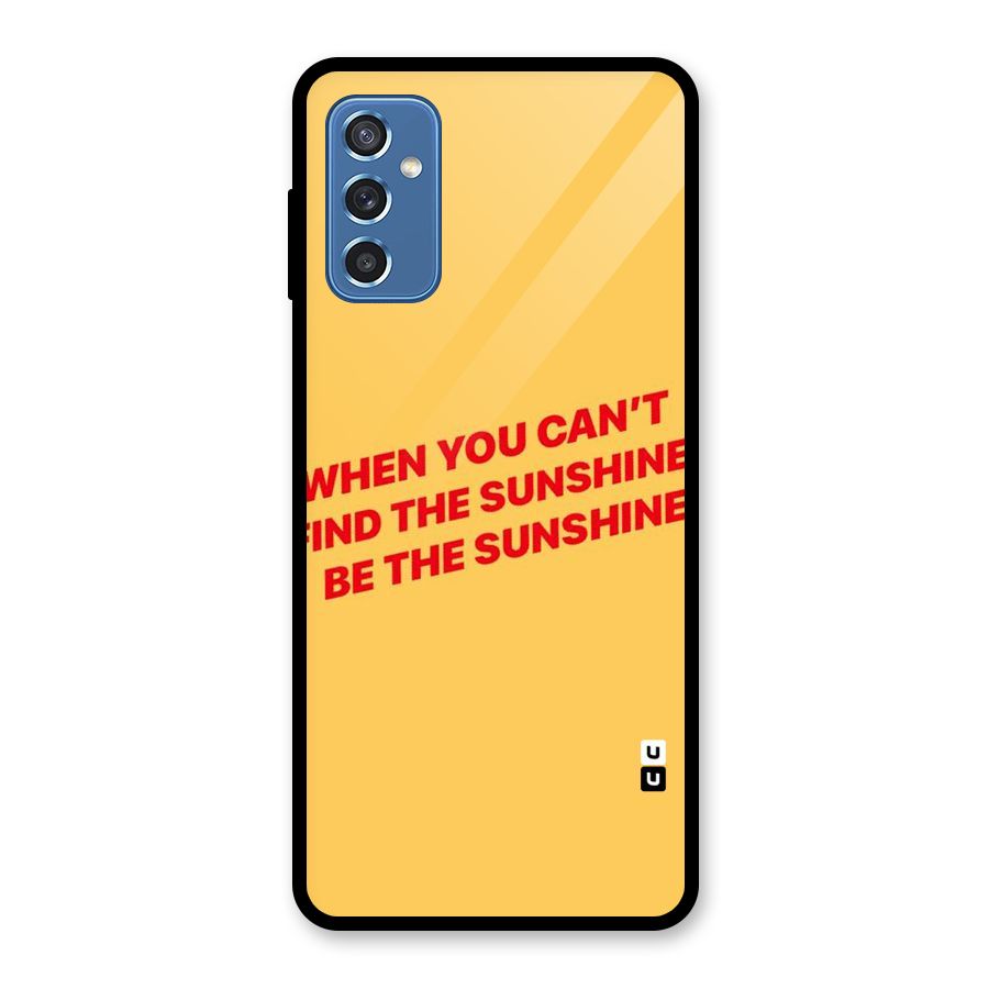 Be The Sunshine Glass Back Case for Galaxy M52 5G
