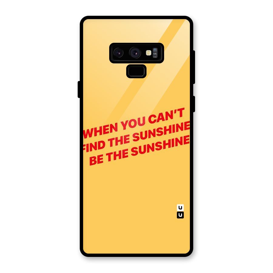 Be The Sunshine Glass Back Case for Galaxy Note 9