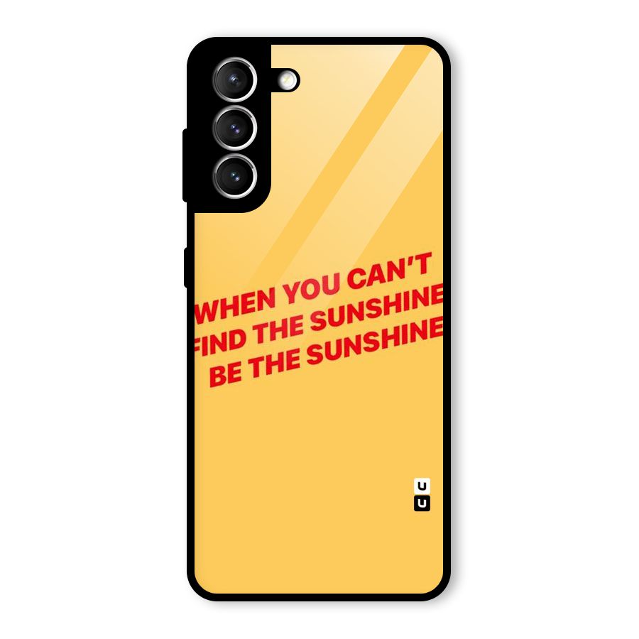 Be The Sunshine Glass Back Case for Galaxy S21 5G