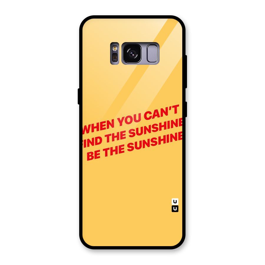 Be The Sunshine Glass Back Case for Galaxy S8