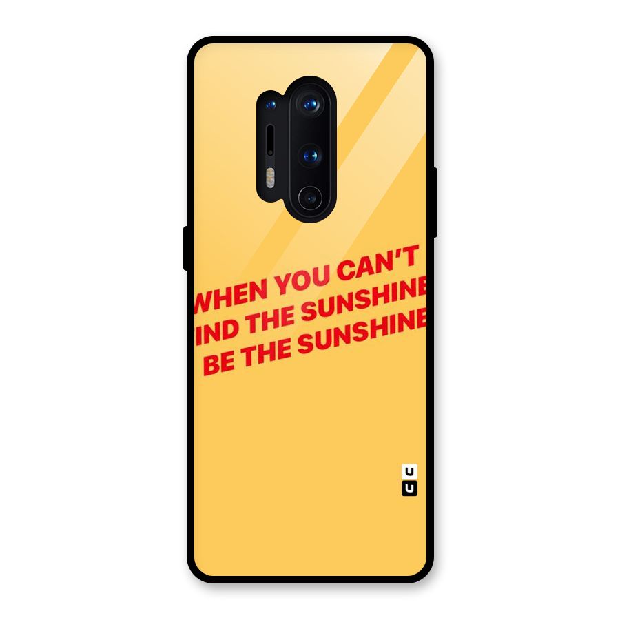 Be The Sunshine Glass Back Case for OnePlus 8 Pro