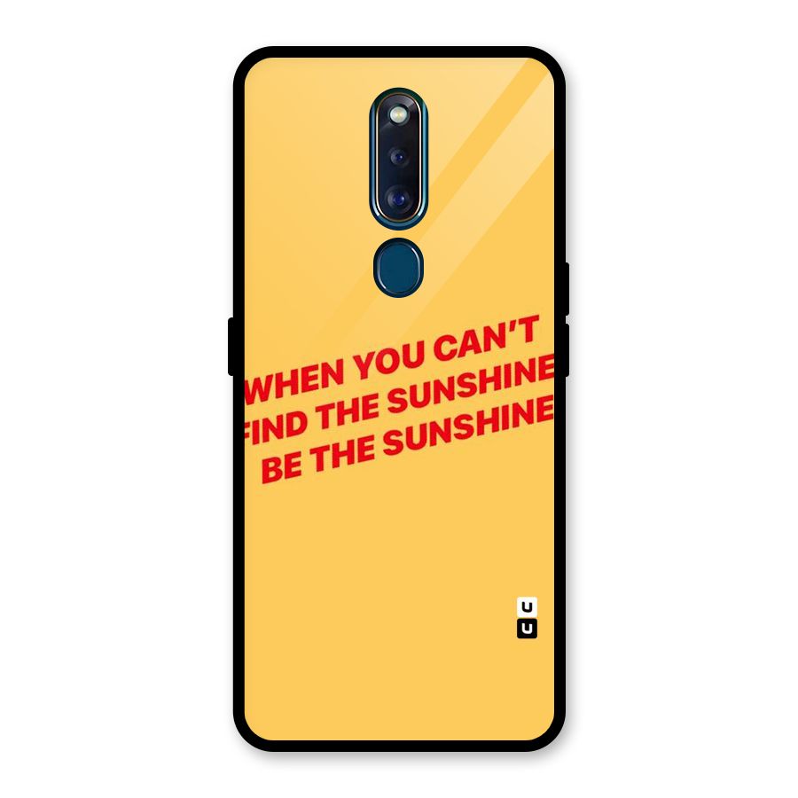 Be The Sunshine Glass Back Case for Oppo F11 Pro