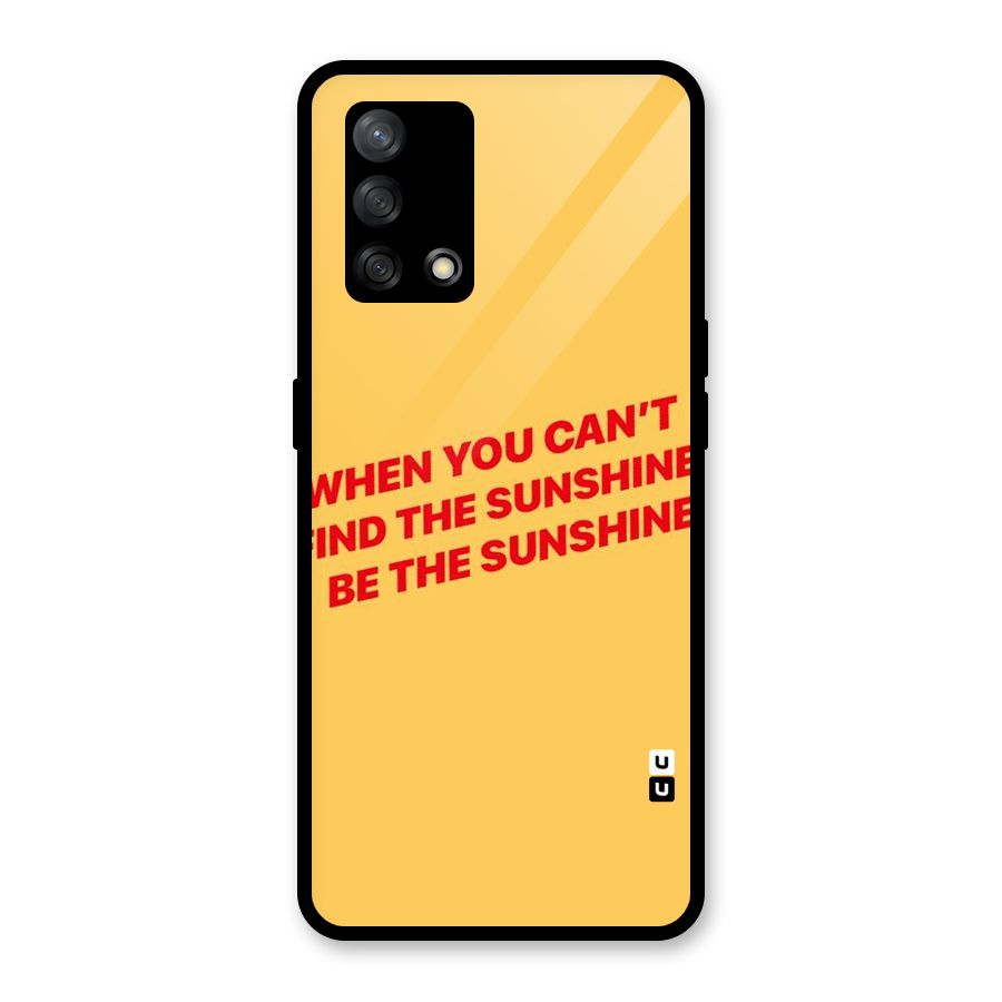 Be The Sunshine Glass Back Case for Oppo F19