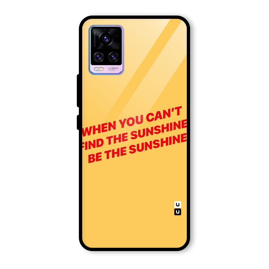 Be The Sunshine Glass Back Case for Vivo V20 Pro
