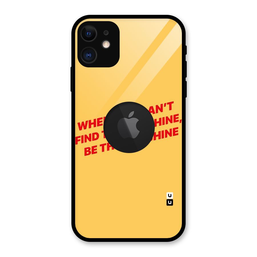 Be The Sunshine Glass Back Case for iPhone 11 Logo Cut