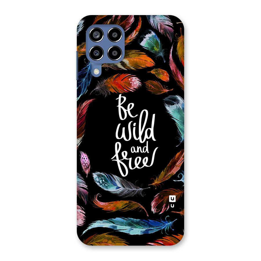 Be Wild and Free Back Case for Galaxy M53 5G