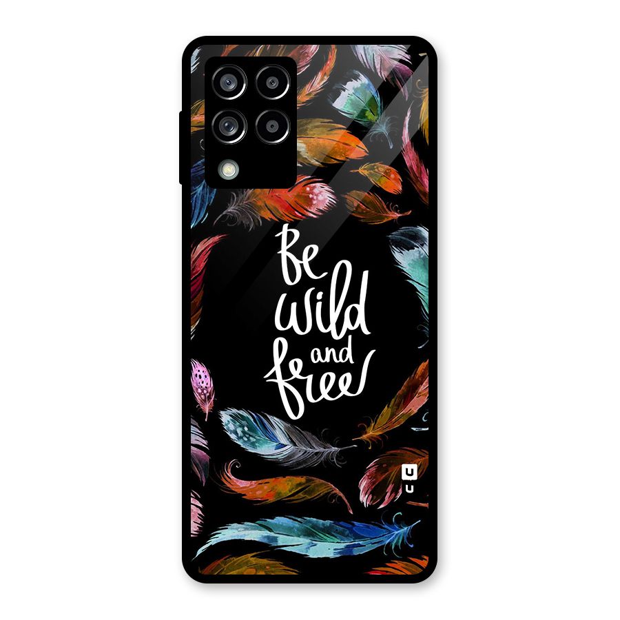 Be Wild and Free Glass Back Case for Galaxy M53 5G