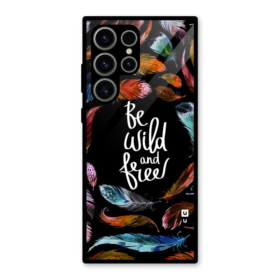 Be Wild and Free Glass Back Case for Galaxy S23 Ultra