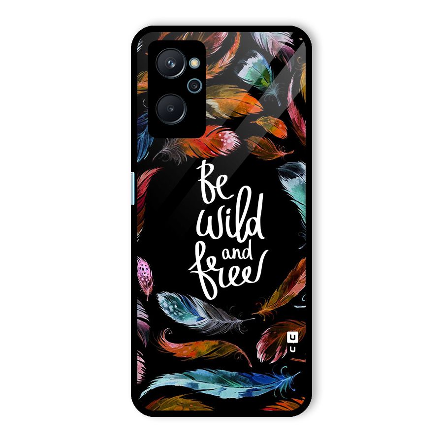 Be Wild and Free Glass Back Case for Realme 9i