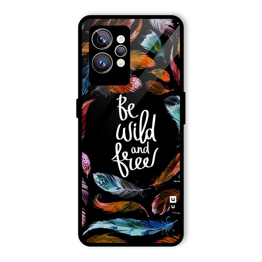 Be Wild and Free Glass Back Case for Realme GT2 Pro