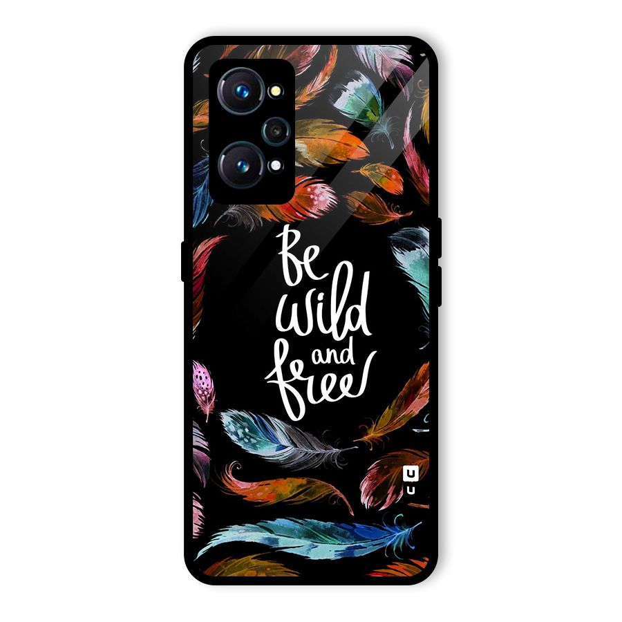 Be Wild and Free Glass Back Case for Realme GT Neo2