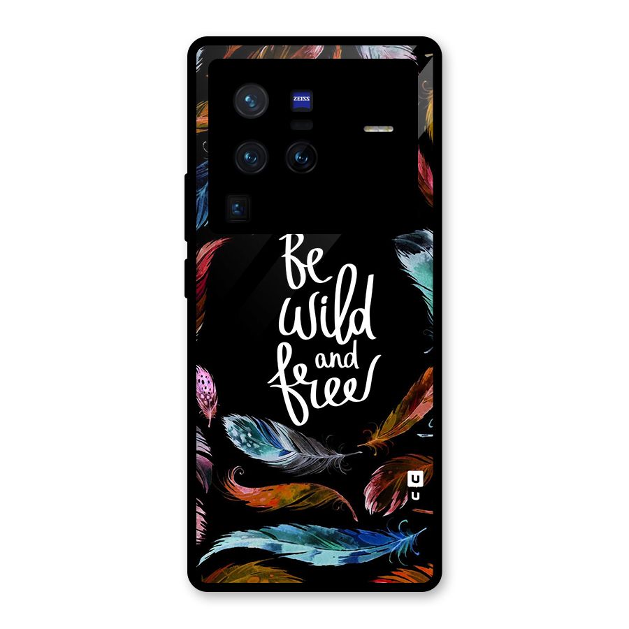 Be Wild and Free Glass Back Case for Vivo X80 Pro