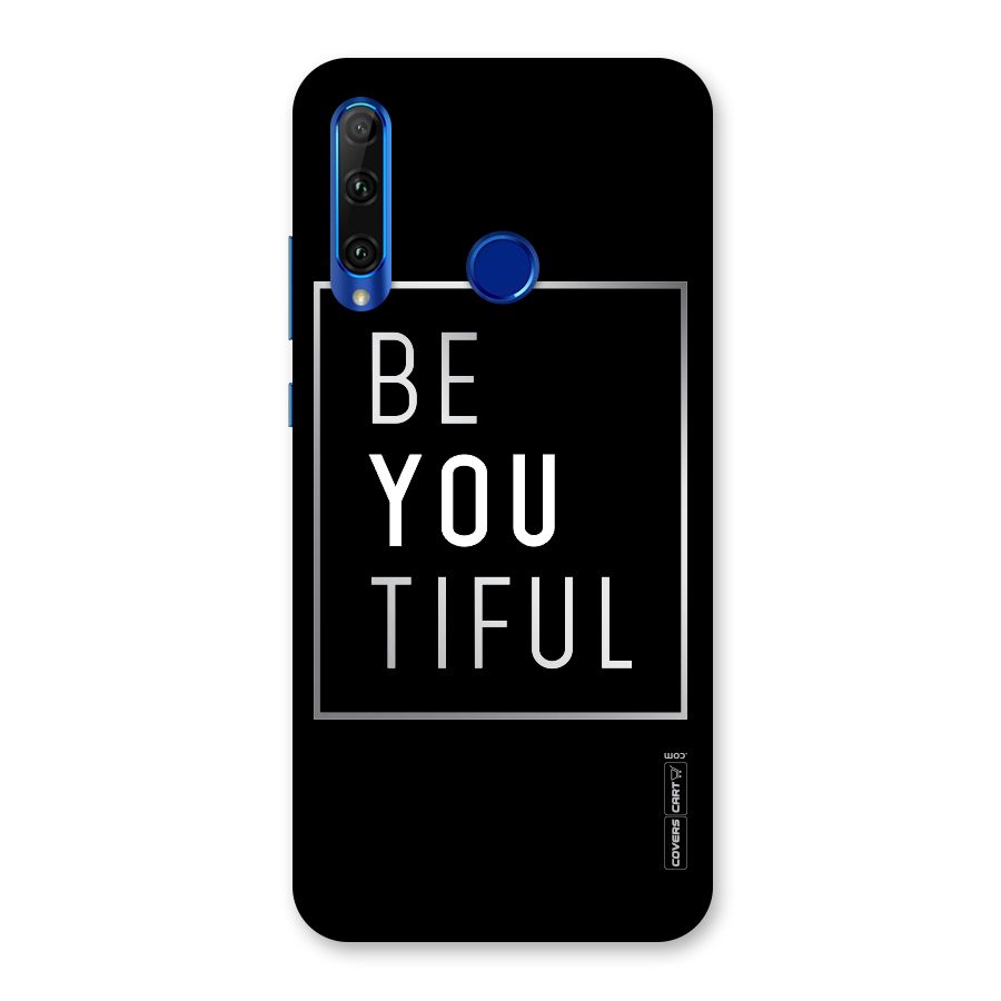 Be You Beautiful Back Case for Honor 20i