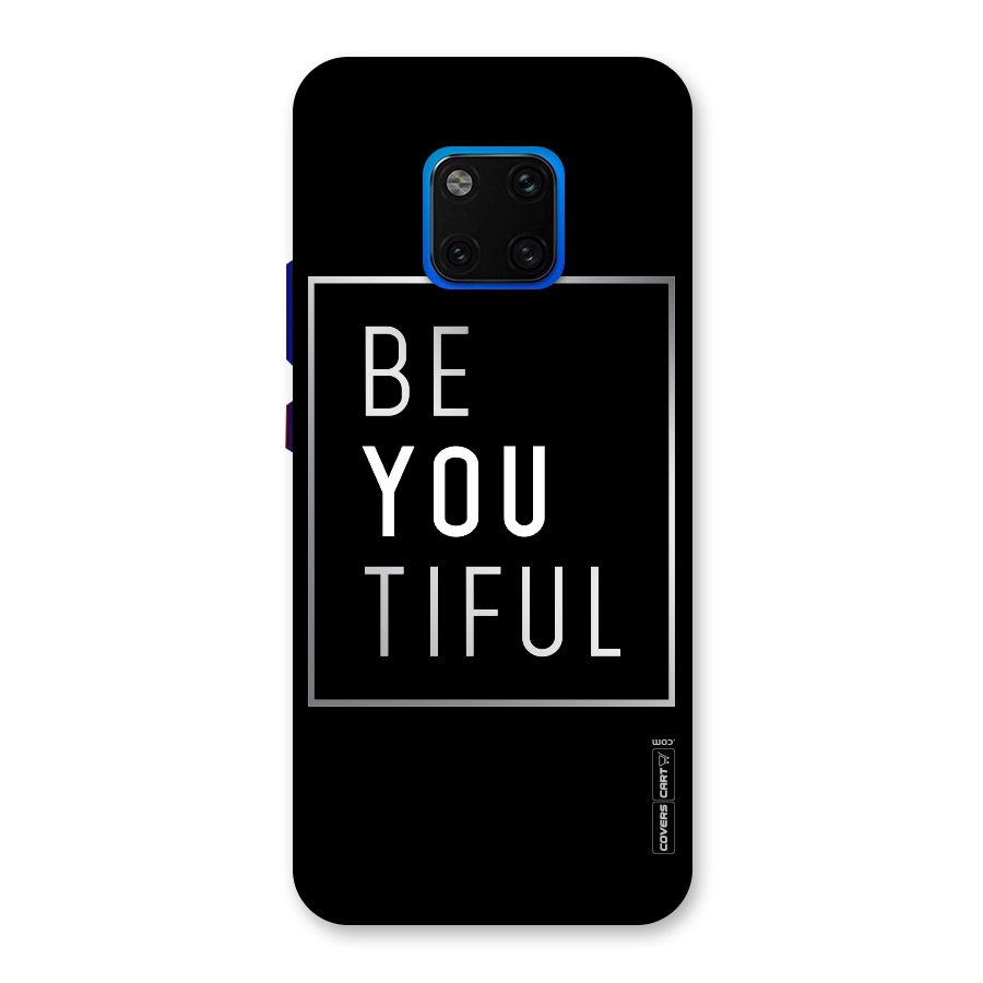 Be You Beautiful Back Case for Huawei Mate 20 Pro
