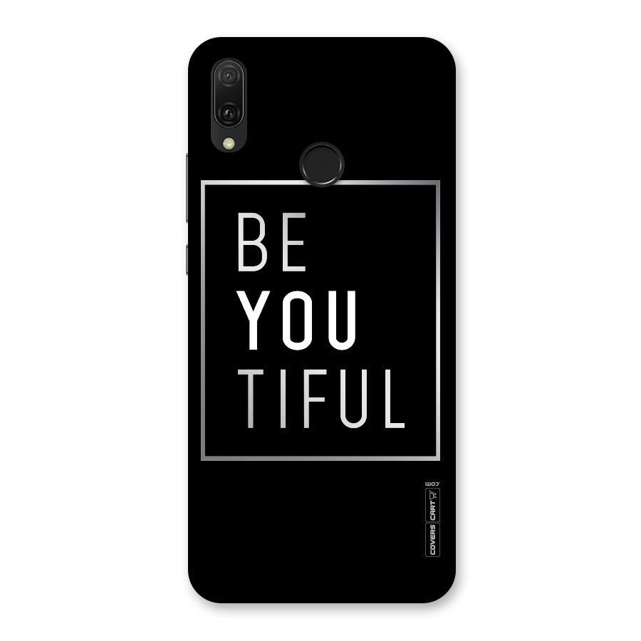 Be You Beautiful Back Case for Huawei Y9 (2019)