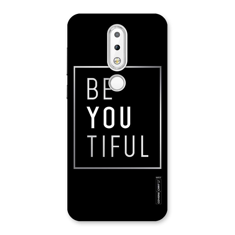 Be You Beautiful Back Case for Nokia 6.1 Plus