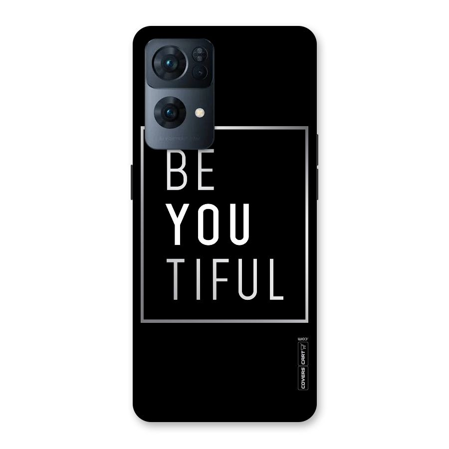 Be You Beautiful Back Case for Oppo Reno7 Pro 5G