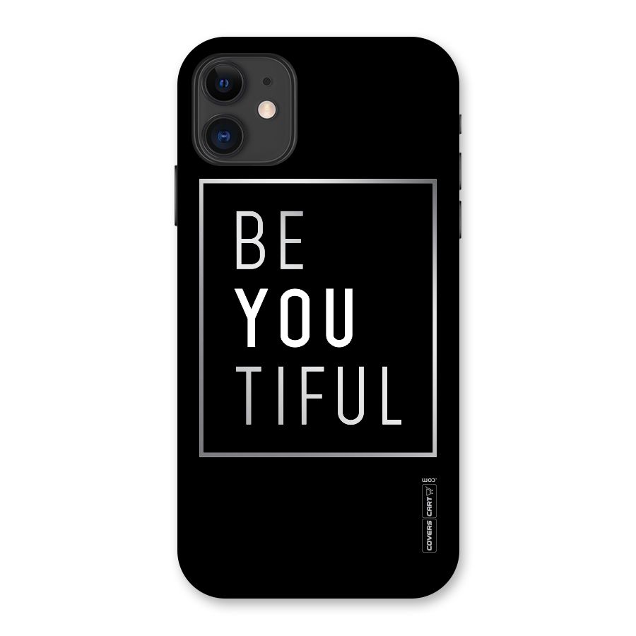 Be You Beautiful Back Case for iPhone 11
