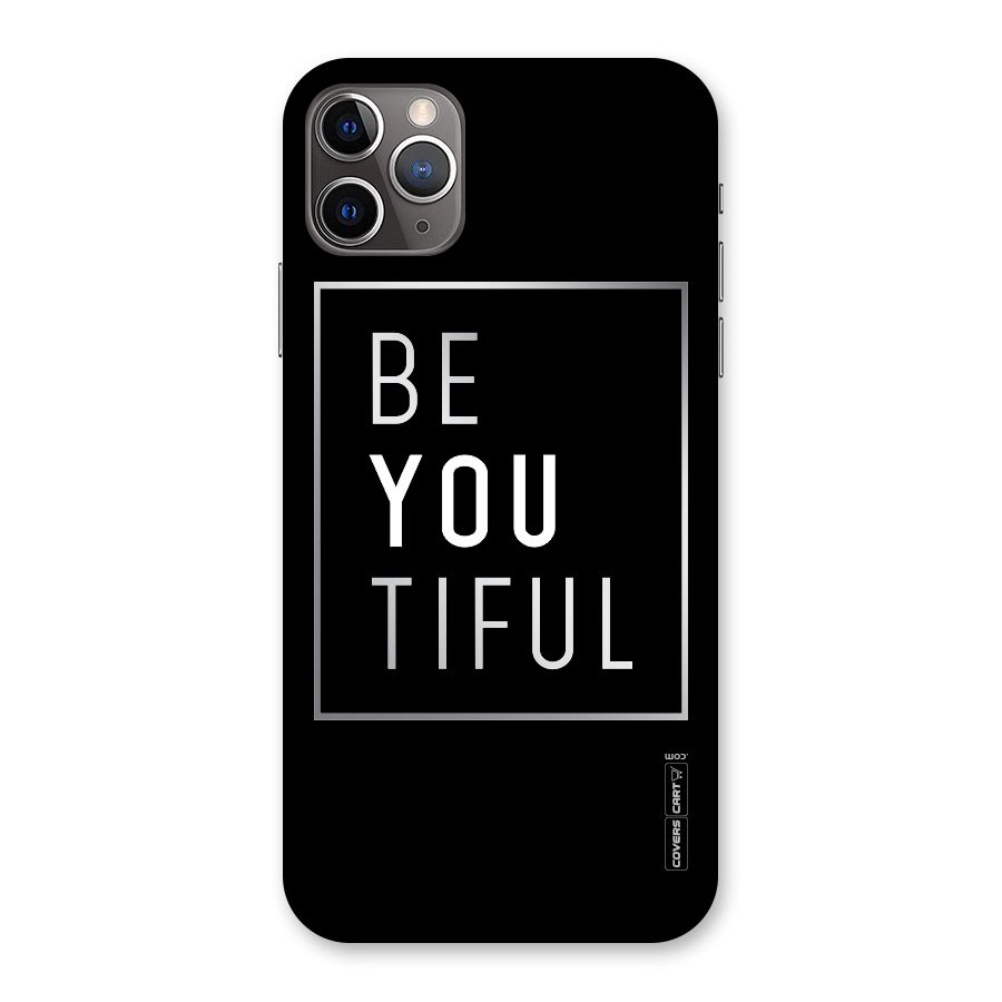 Be You Beautiful Back Case for iPhone 11 Pro Max