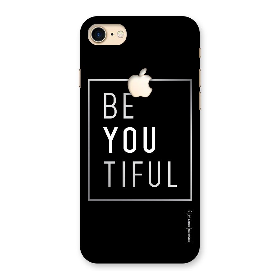 Be You Beautiful Back Case for iPhone 7 Apple Cut