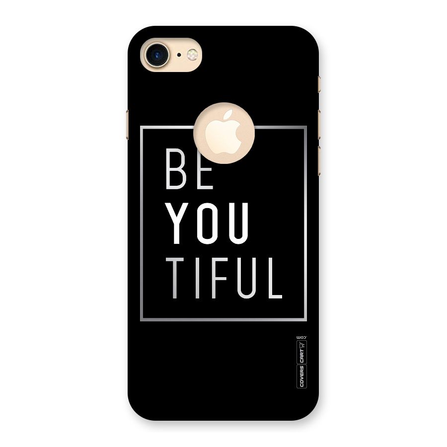 Be You Beautiful Back Case for iPhone 7 Logo Cut