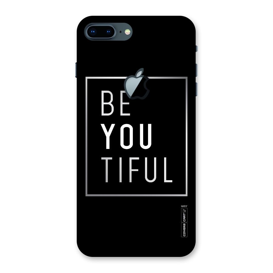 Be You Beautiful Back Case for iPhone 7 Plus Apple Cut
