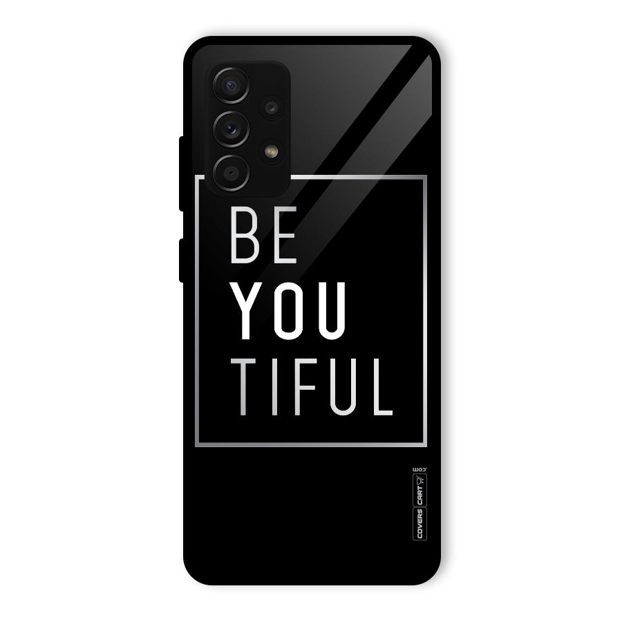 Be You Beautiful Glass Back Case for Galaxy A53 5G