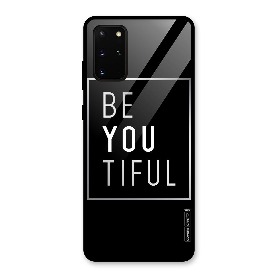 Be You Beautiful Glass Back Case for Galaxy S20 Plus