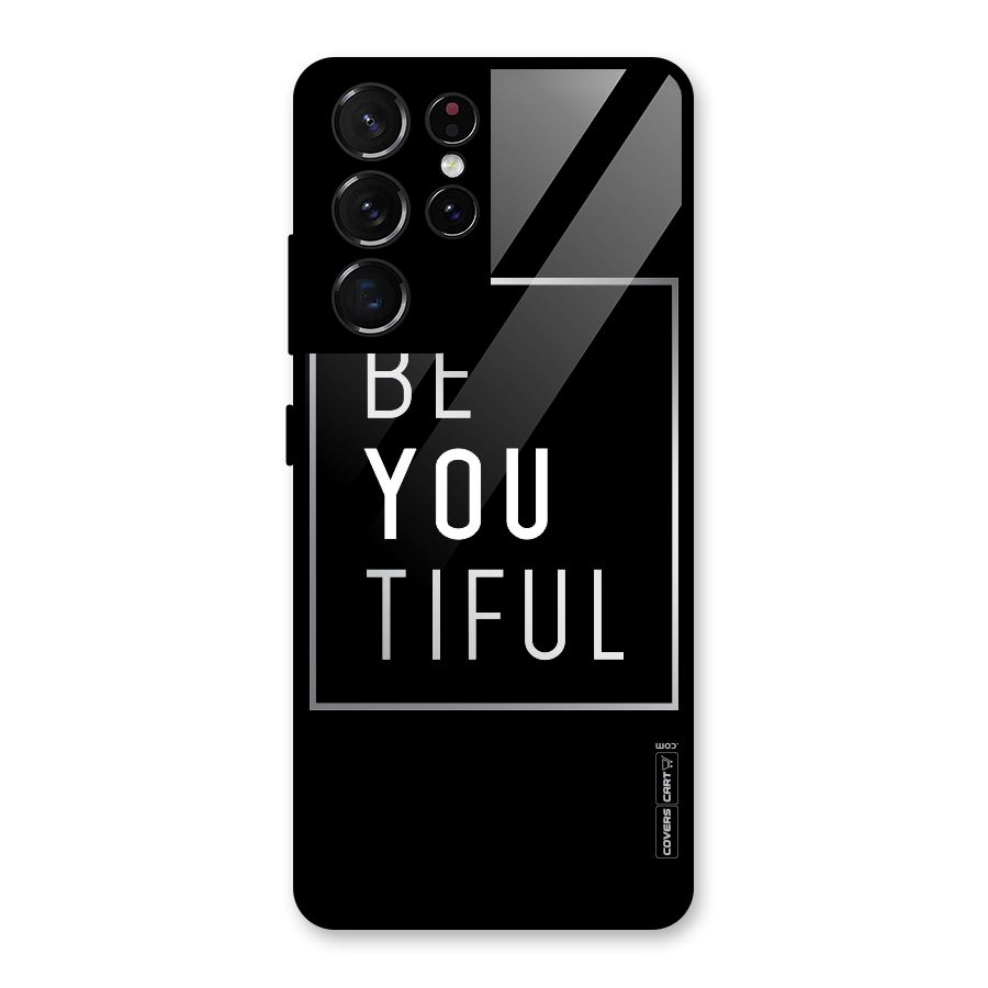 Be You Beautiful Glass Back Case for Galaxy S21 Ultra 5G