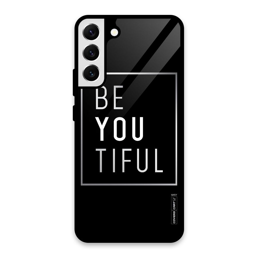 Be You Beautiful Glass Back Case for Galaxy S22 Plus 5G