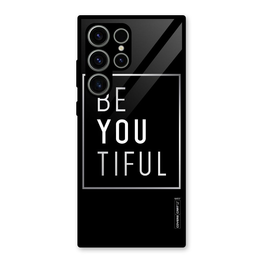 Be You Beautiful Glass Back Case for Galaxy S23 Ultra