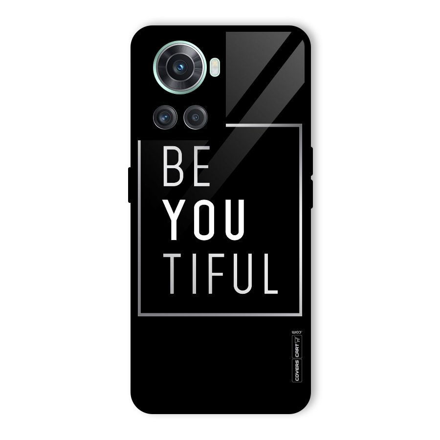 Be You Beautiful Glass Back Case for OnePlus 10R