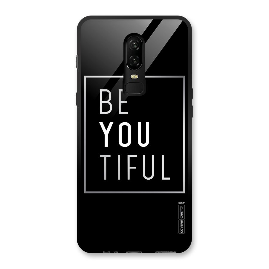 Be You Beautiful Glass Back Case for OnePlus 6