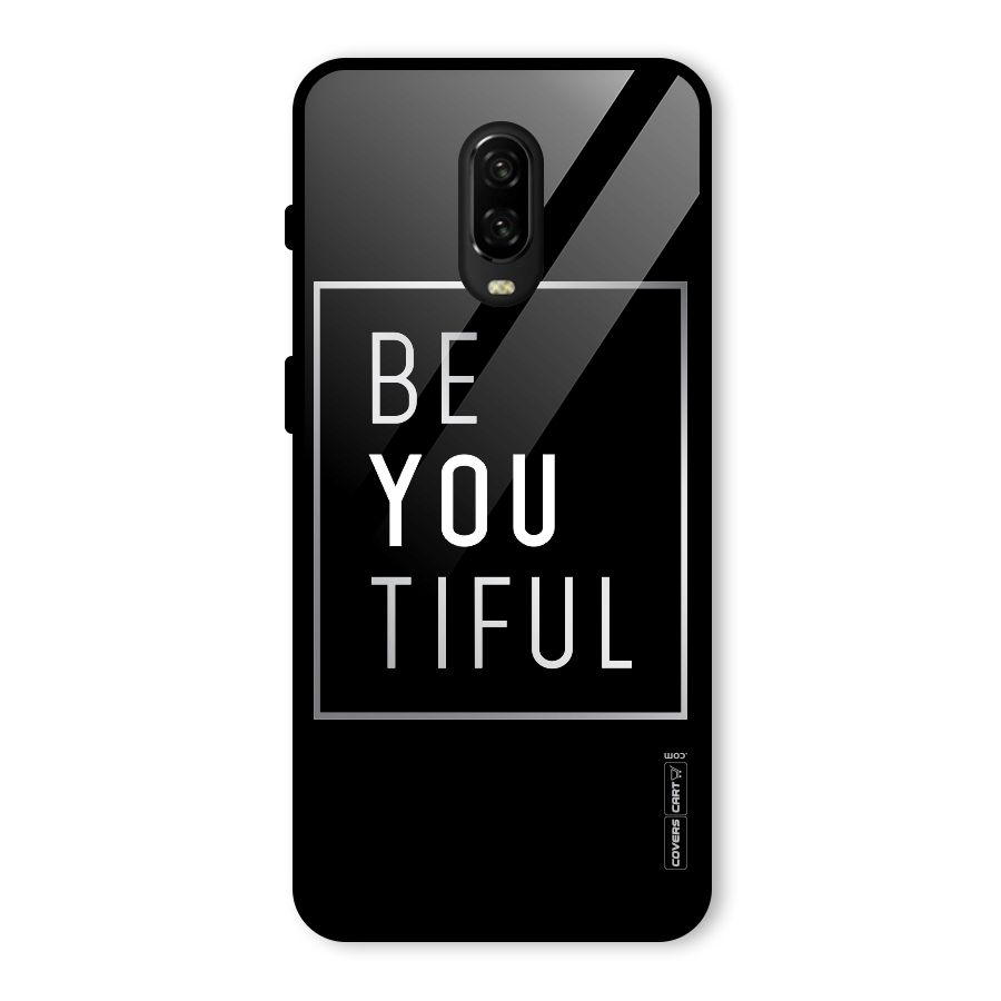Be You Beautiful Glass Back Case for OnePlus 6T