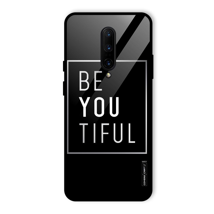 Be You Beautiful Glass Back Case for OnePlus 7 Pro