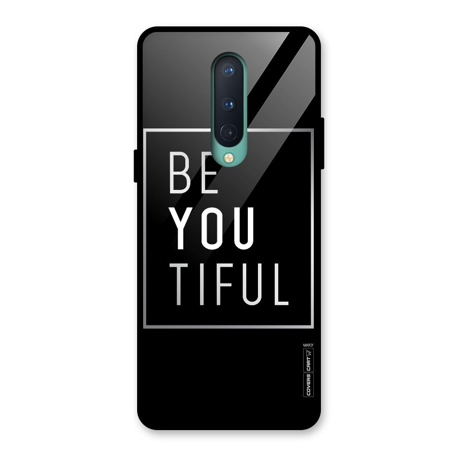 Be You Beautiful Glass Back Case for OnePlus 8