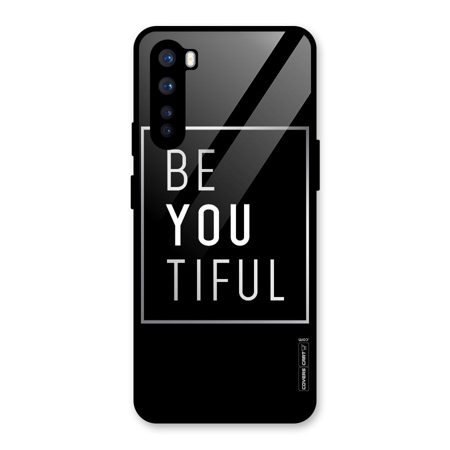 Be You Beautiful Glass Back Case for OnePlus Nord