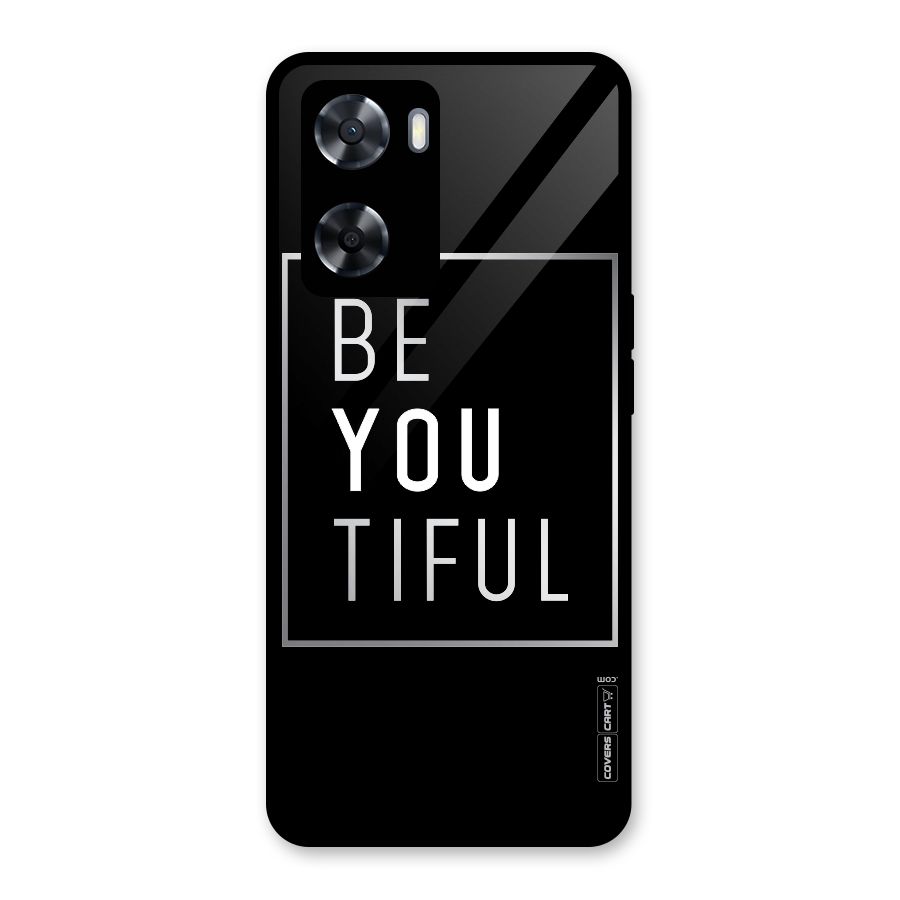Be You Beautiful Glass Back Case for Oppo A57 2022