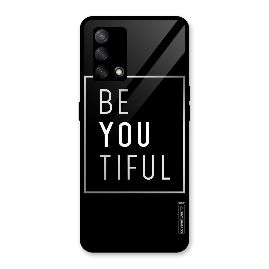 Be You Beautiful Glass Back Case for Oppo F19