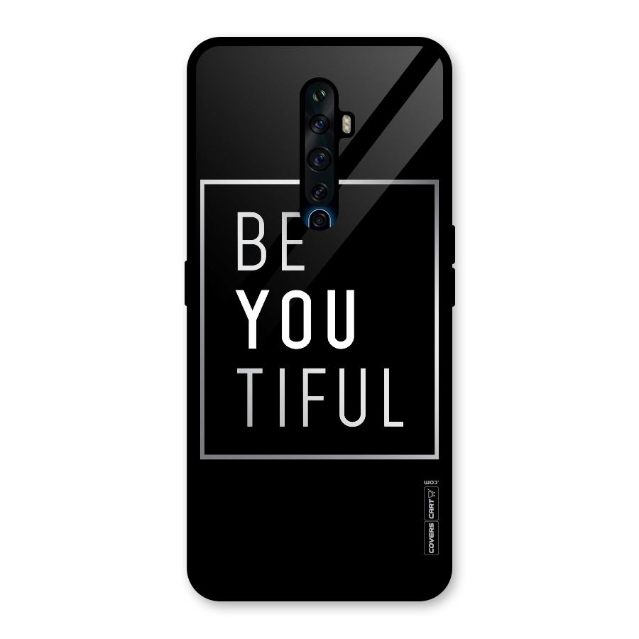 Be You Beautiful Glass Back Case for Oppo Reno2 F