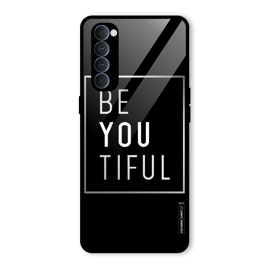 Be You Beautiful Glass Back Case for Oppo Reno4 Pro