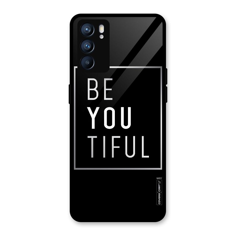 Be You Beautiful Glass Back Case for Oppo Reno6 5G