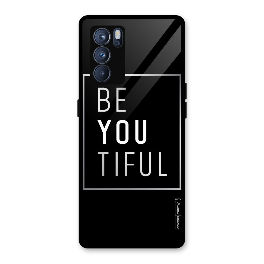 Be You Beautiful Glass Back Case for Oppo Reno6 Pro 5G