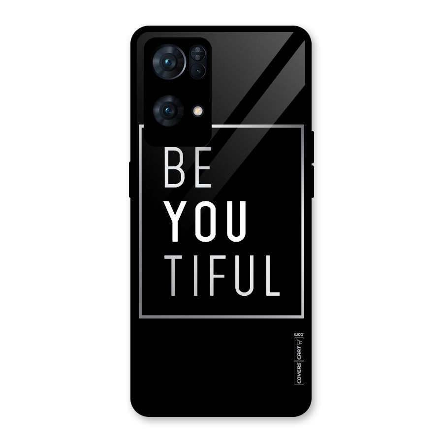 Be You Beautiful Glass Back Case for Oppo Reno7 Pro 5G