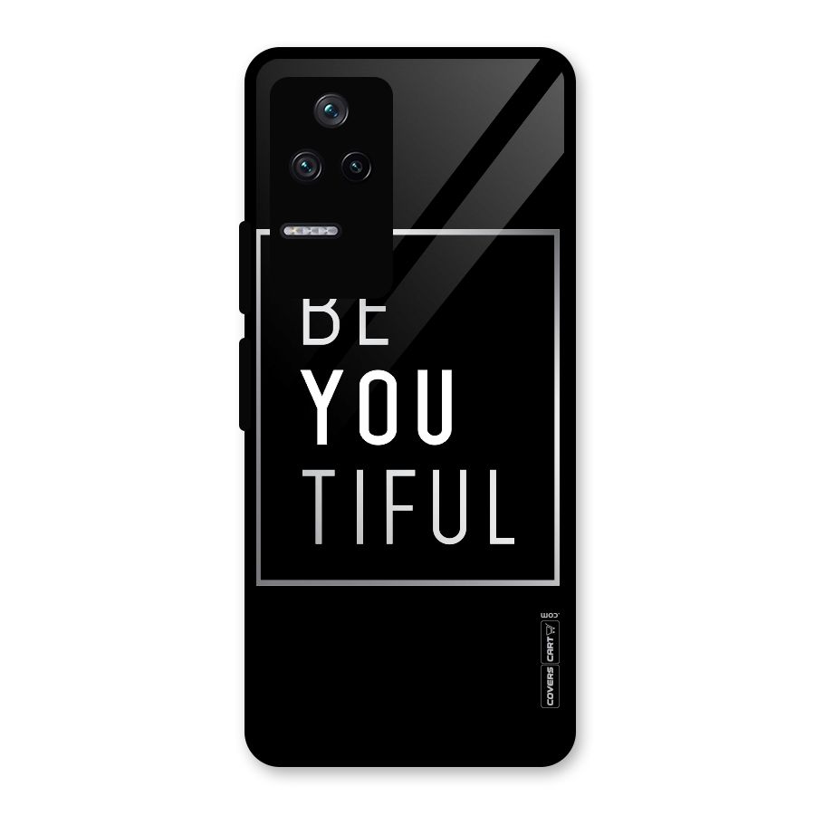 Be You Beautiful Glass Back Case for Poco F4 5G