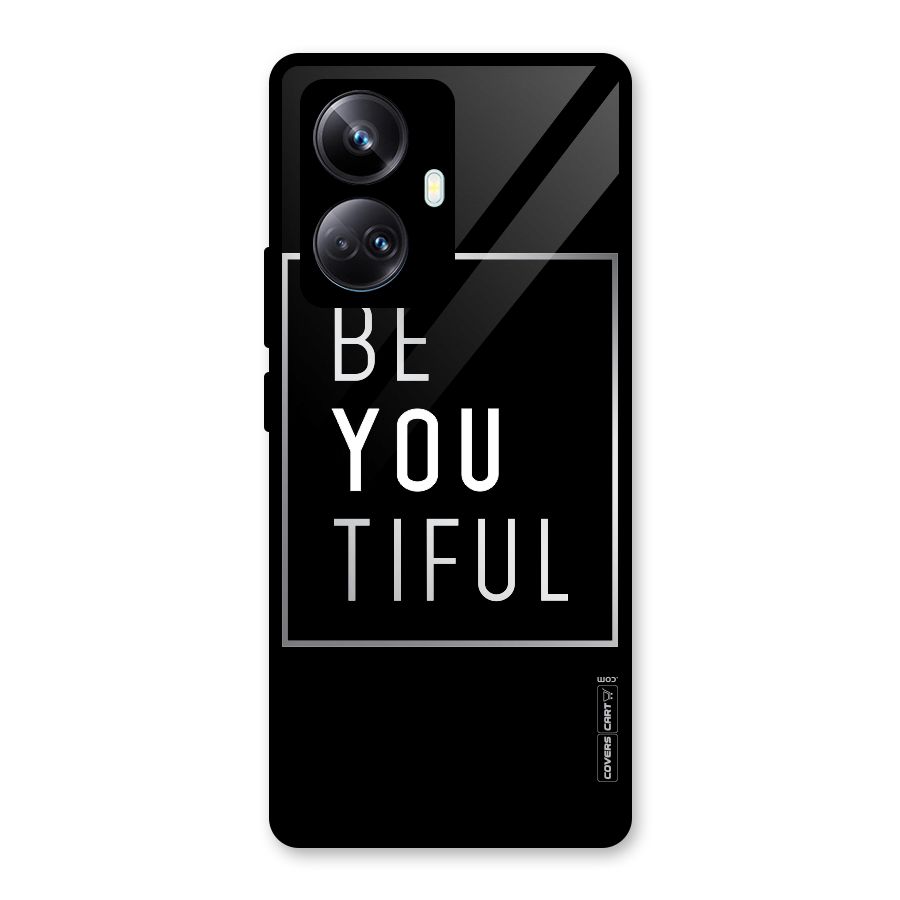 Be You Beautiful Glass Back Case for Realme 10 Pro Plus