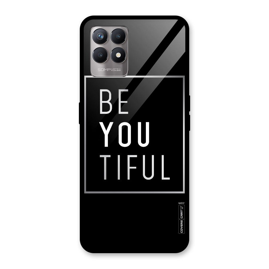 Be You Beautiful Glass Back Case for Realme Narzo 50