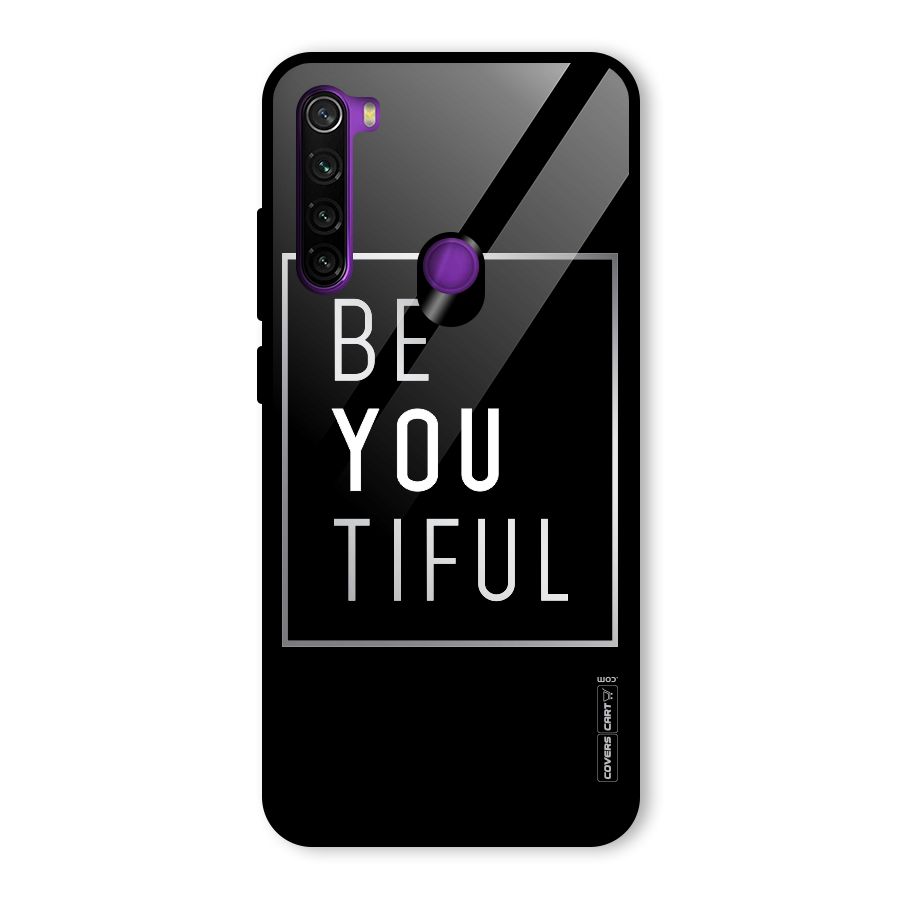 Be You Beautiful Glass Back Case for Redmi Note 8