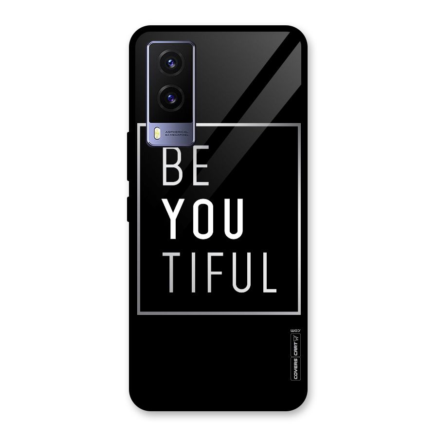 Be You Beautiful Glass Back Case for Vivo V21e 5G