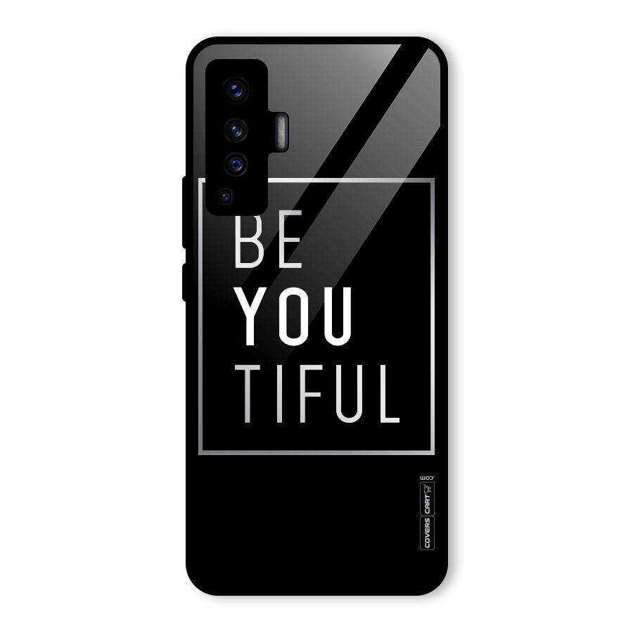 Be You Beautiful Glass Back Case for Vivo X50